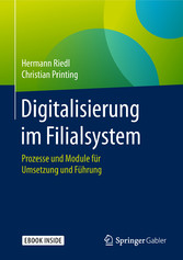 Digitalisierung im Filialsystem - Prozesse und Module für Umsetzung und Führung