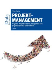 Projektmanagement - Projekte, Projektportfolios, Programme und projektorientierte Unternehmen