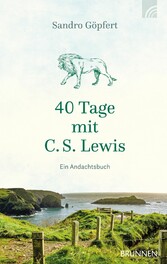 40 Tage mit C. S. Lewis - Ein Andachtsbuch