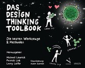 Das Design Thinking Toolbook - Die besten Werkzeuge & Methoden