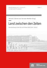Land zwischen den Zeiten - Brandenburg in der SBZ und frühen DDR (1945-1952)