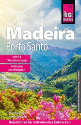 Reise Know-How Reiseführer Madeira und Porto Santo mit 18 Wanderungen
