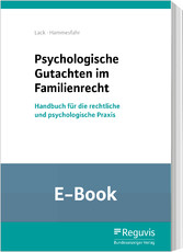 Psychologische Gutachten im Familienrecht (E-Book) - Handbuch für die rechtliche und psychologische Praxis