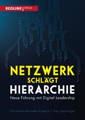 Netzwerk schlägt Hierarchie - Neue Führung mit Digital Leadership