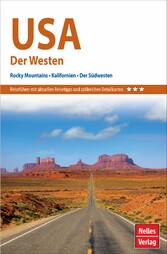 Nelles Guide Reiseführer USA - Der Westen - Rocky Mountains, Kalifornien, Der Südwesten