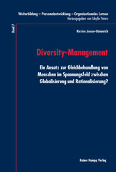 Diversity-Management - Ein Ansatz zur Gleichbehandlung von Menschen im Spannungsfeld zwischen Globalisierung und Rationalisierung?