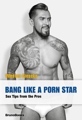 Bang Like a Porn Star - Sex Tips from the Pros