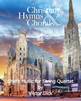 Christian Hymns & Chorals 4 - Sheet Music for String Quartet