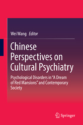 Chinese Perspectives on Cultural Psychiatry - Psychological Disorders in 'A Dream of Red Mansions' and Contemporary Society