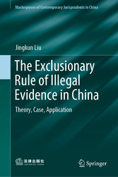 The Exclusionary Rule of Illegal Evidence in China - Theory, Case, Application